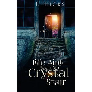 Life Ain't Been No Crystal Stair - Paperback
