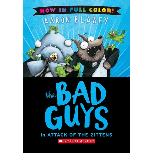 The Bad Guys in Attack of the Zitten (Bad Guys #4 Color Edition): Volume 4 - Hardcover