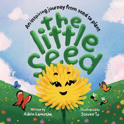 The Little Seed: An inspiring journey from seed to plant - Paperback