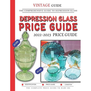 Depression Glass Price Guide 2022-2023: The Comprehensive Guide To Rare Depression Glass - Paperback