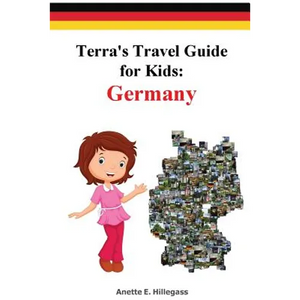Terra's Travel Guide for Kids: Germany (Paperback) - Paperback