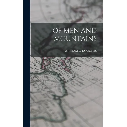 Of Men and Mountains - Hardcover