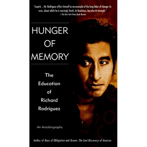 Hunger of Memory: The Education of Richard Rodriguez - Mass Market Paperbound