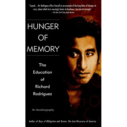 Hunger of Memory: The Education of Richard Rodriguez - Mass Market Paperbound