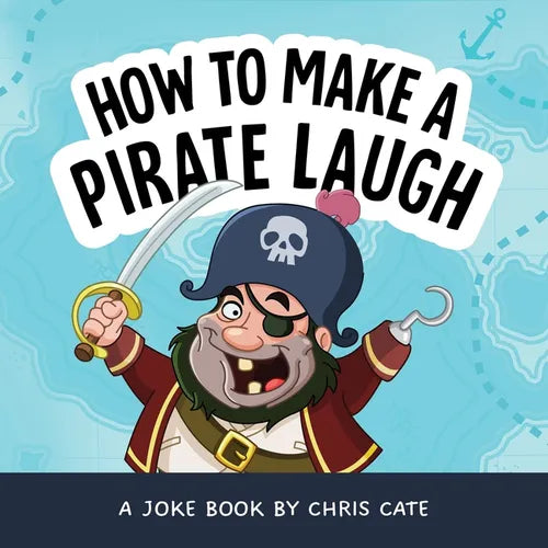 How to Make a Pirate Laugh - Hardcover