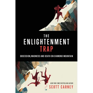 The Enlightenment Trap: Obsession, Madness and Death on Diamond Mountain - Paperback