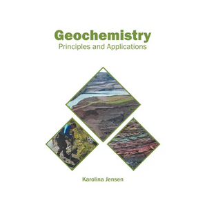 Geochemistry: Principles and Applications - Hardcover