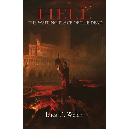 Hell: The Waiting Place of the Dead - Paperback