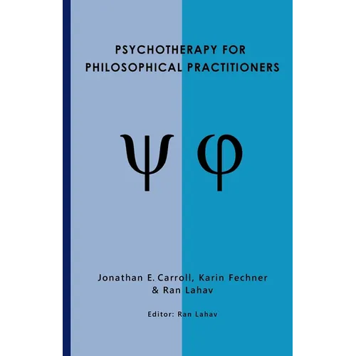 Psychotherapy for Philosophical Practitioners - Paperback