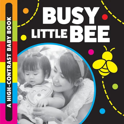 Busy Little Bee: A High-Contrast Baby Book - Board Book