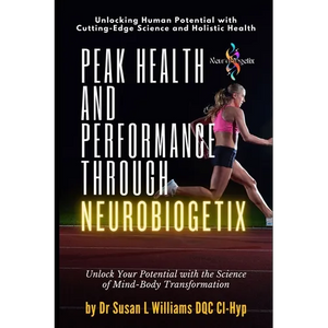Peak Health and Performance through NeuroBiogetix(R): Unlock Your Potential with the Science of Mind-Body Transformation - Paperback