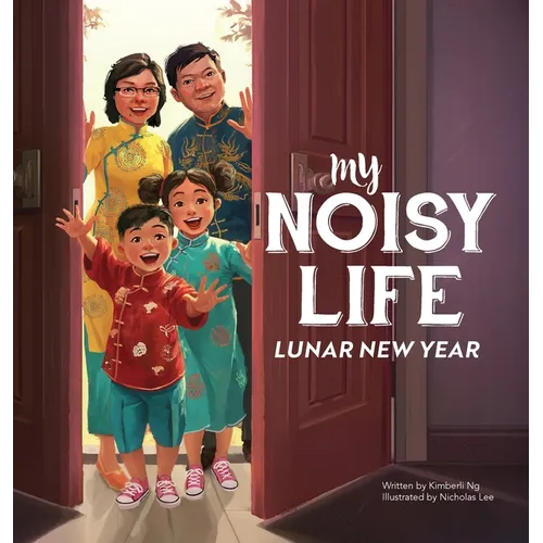 My Noisy Life: Lunar New Year - Hardcover