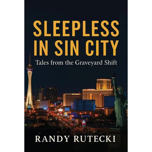 Sleepless in Sin City: Tales from the Graveyard Shift - Hardcover