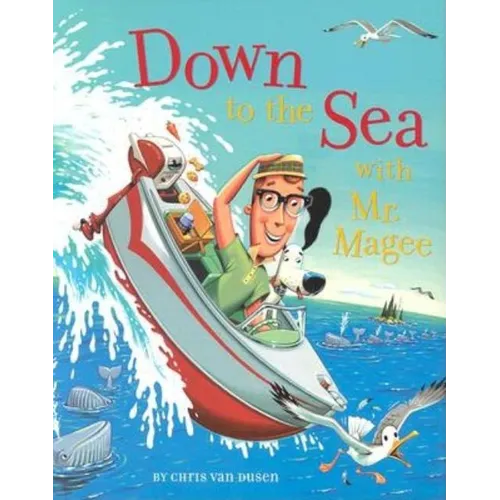 Down to the Sea with Mr. Magee - Hardcover