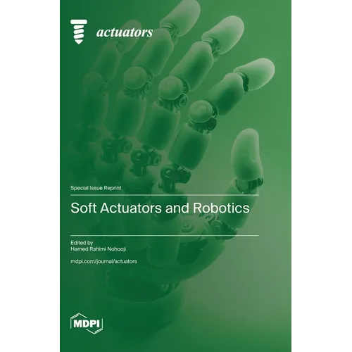 Soft Actuators and Robotics - Hardcover