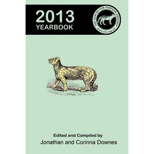 Centre for Fortean Zoology Yearbook 2013 - Paperback