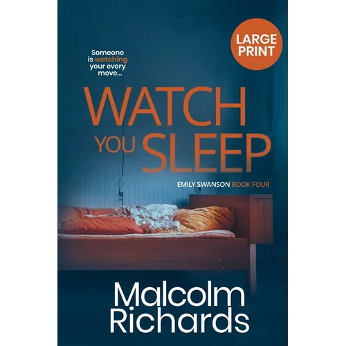 Watch You Sleep: Large Print Edition - Paperback