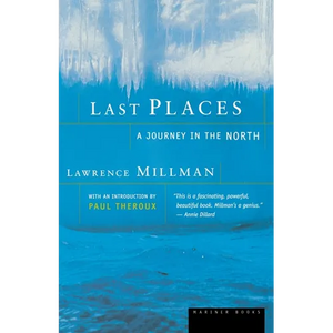 Last Places: A Journey in the North - Paperback