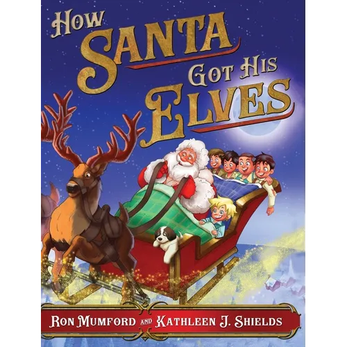 How Santa Got His Elves - Hardcover
