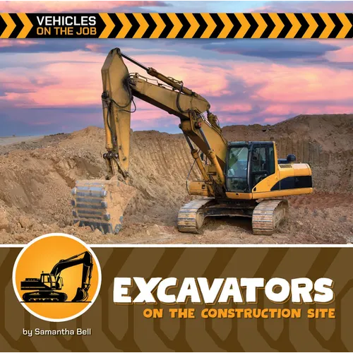 Excavators on the Construction Site - Library Binding