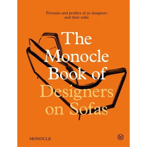 The Monocle Book of Designers on Sofas - Hardcover