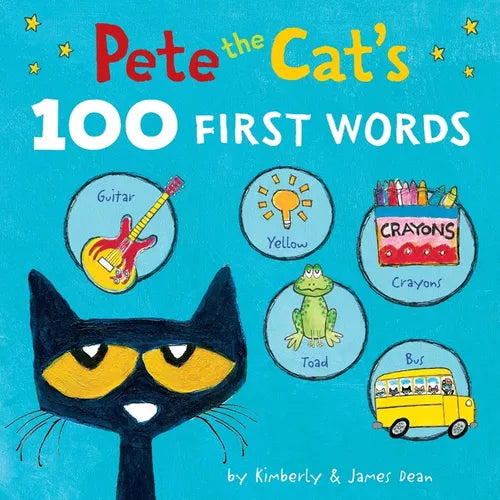 Pete the Cat's 100 First Words - Board Book