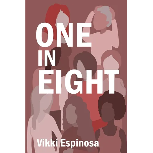 One in Eight: A Breast Cancer Journey and Practical Guide for Patients, Families, and Workplaces - Paperback