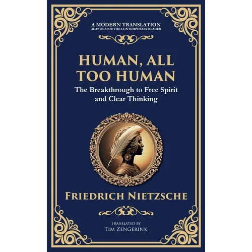 Human, All Too Human: Reflections on Humanity, Morality, and Progress - Hardcover