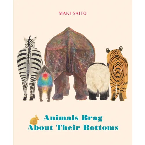 Animals Brag about Their Bottoms - Hardcover