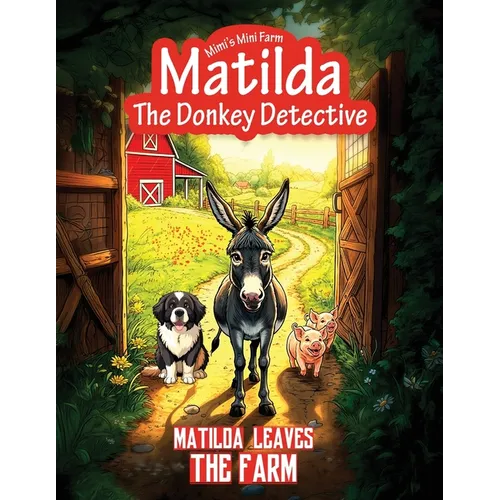 Matilda Leaves the Farm - Paperback