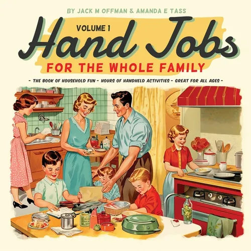 Hand Jobs for the Whole Family - Paperback