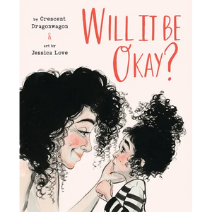 Will It Be Okay?: A Picture Book - Hardcover