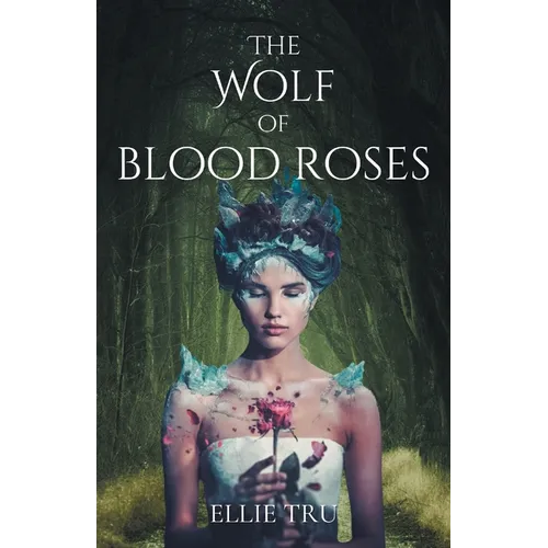 The Wolf of Blood Roses - Paperback