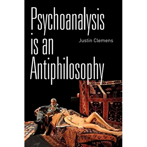 Psychoanalysis Is an Antiphilosophy - Paperback