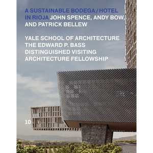 A Sustainable Bodega and Hotel: Edward P. Bass Distinguished Visiting Architecture Fellowship - Paperback