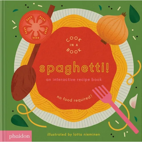 Spaghetti!: An Interactive Recipe Book - Board Book