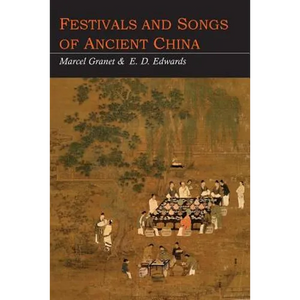 Festivals and Songs of Ancient China - Paperback