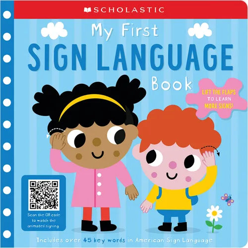My First Sign Language Book: Scholastic Early Learners: 25 First Words to Teach Baby! - Board Book