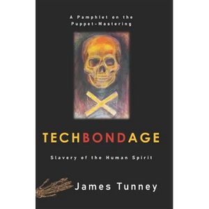 TechBondAge: Slavery of the Human Spirit - Paperback