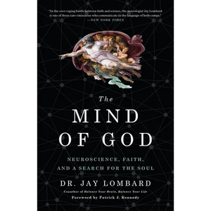 The Mind of God: Neuroscience, Faith, and a Search for the Soul - Paperback