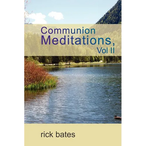 Communion Meditations, Vol II - Paperback