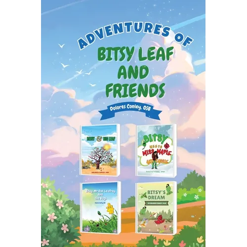 Adventures of Bitsy Leaf and Friends - Paperback