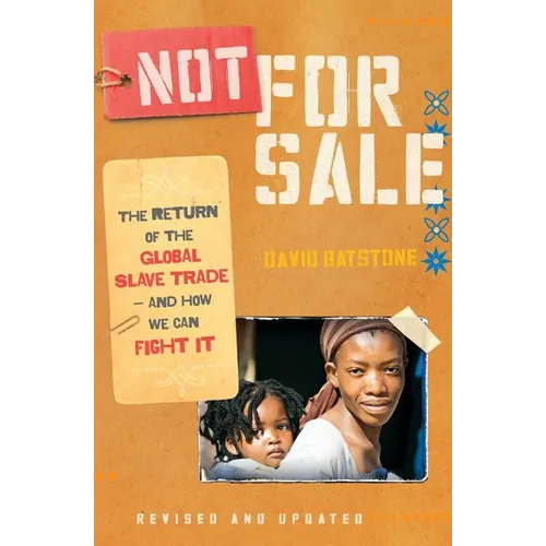 Not for Sale: The Return of the Global Slave Trade--And How We Can Fight It (Revised, Updated) - Paperback