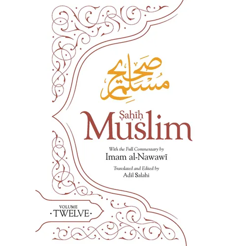 Sahih Muslim (Volume 12): With the Full Commentary by Imam Nawawi - Paperback