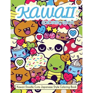 Kawaii Coloring Book: Kawaii Doodle Cute Japanese Style Coloring Book For Adults and Kids Relaxing & Inspiration - Paperback
