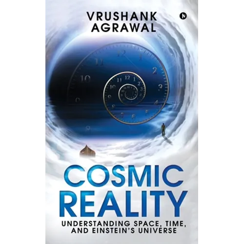 Cosmic Reality: Understanding space, time, and Einstein's universe - Paperback