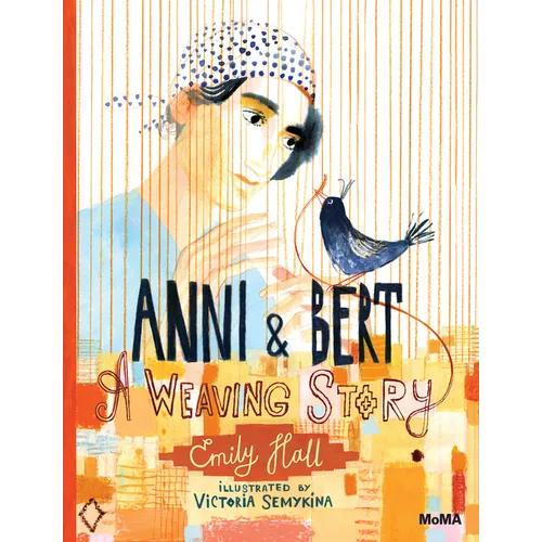 Anni and Bert: A Weaving Story - Hardcover