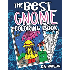 The Best Gnome Coloring Book Volume One: Art Therapy for Adults - Paperback