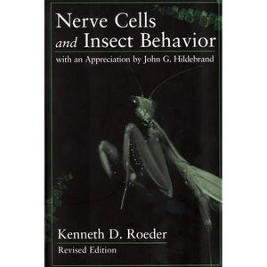 Nerve Cells and Insect Behavior: With an Appreciation by John G. Hildebrand, Revised Edition - Paperback