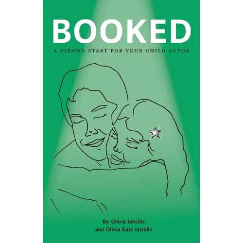 Booked: A Strong Start For Your Child Actor
